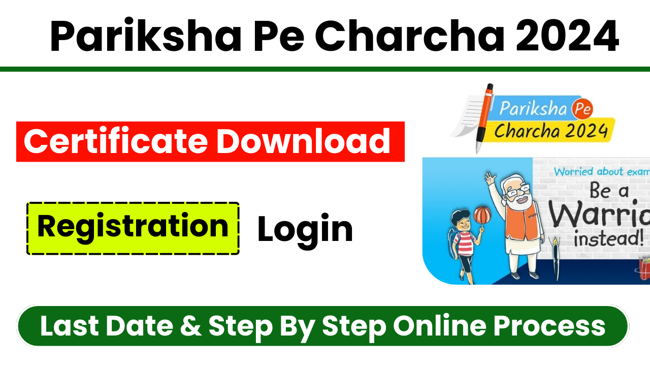 Pariksha Pe Charcha 2024 Certificate Download – Registration, Login, Last Date & Step By Step Online Process