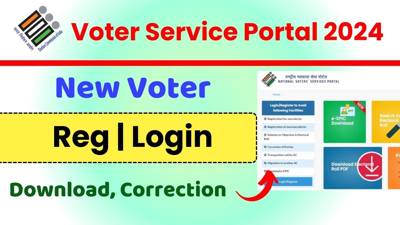 Voter Service Portal 2024 New Voter Registration, EPIC Download, Correction and More