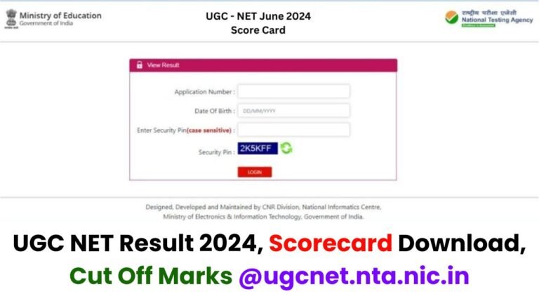 UGC NET Result 2024, Scorecard Download, Cut Off Marks @ugcnet.nta.nic.in