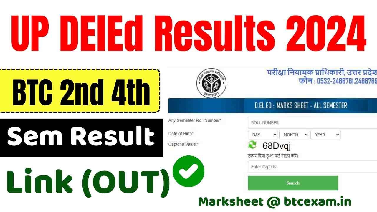 UP DElEd Results 2024 Link (Out) BTC 2nd 4th Sem Result, Marksheet @ btcexam.in