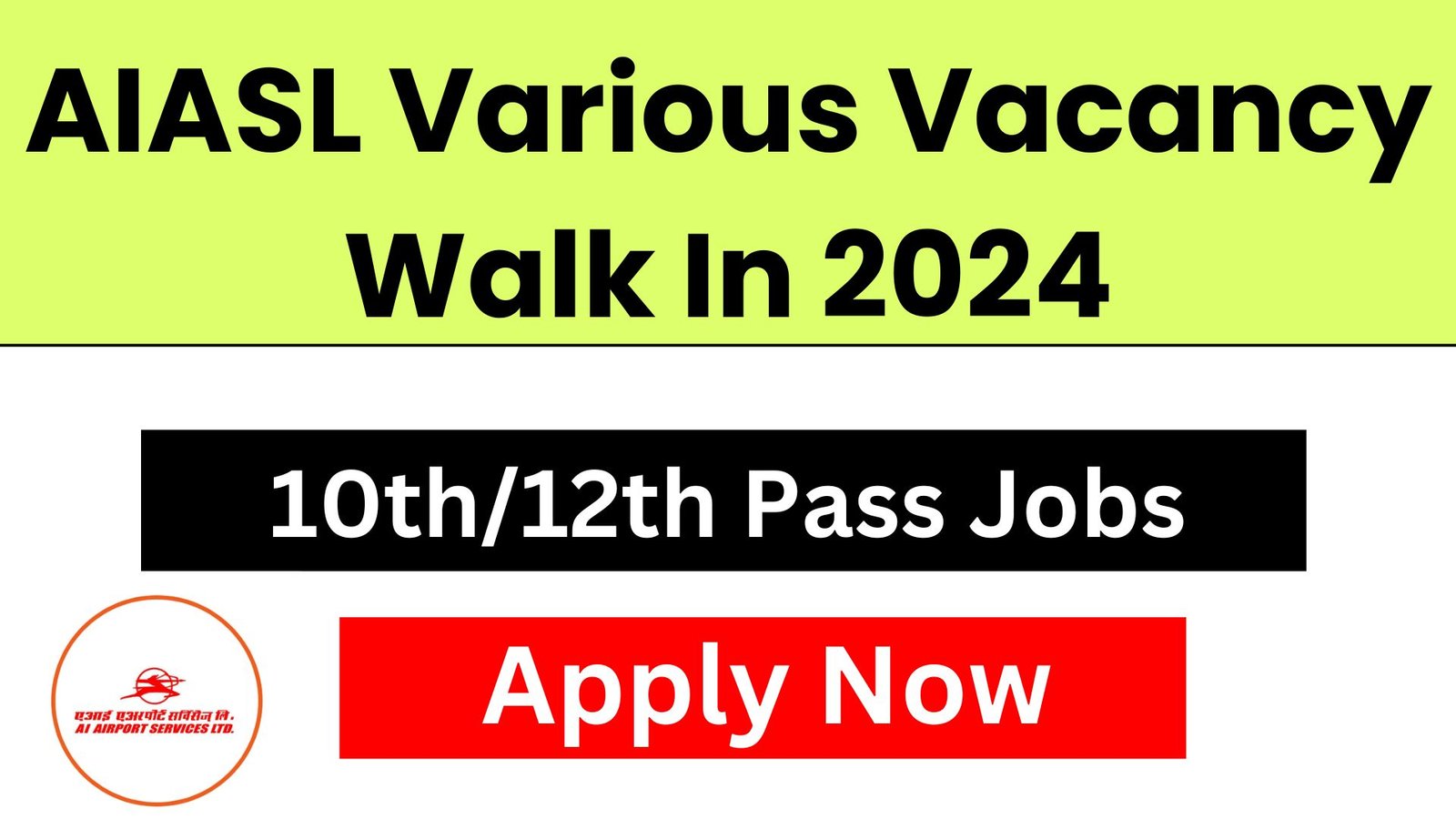 AIASL Various Vacancy Walk In 2024