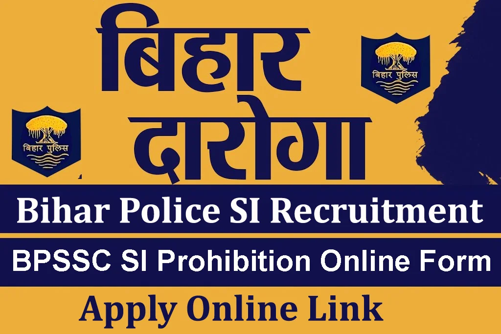 Bihar Police BPSSC Sub Inspector SI Prohibition Online Form 2025