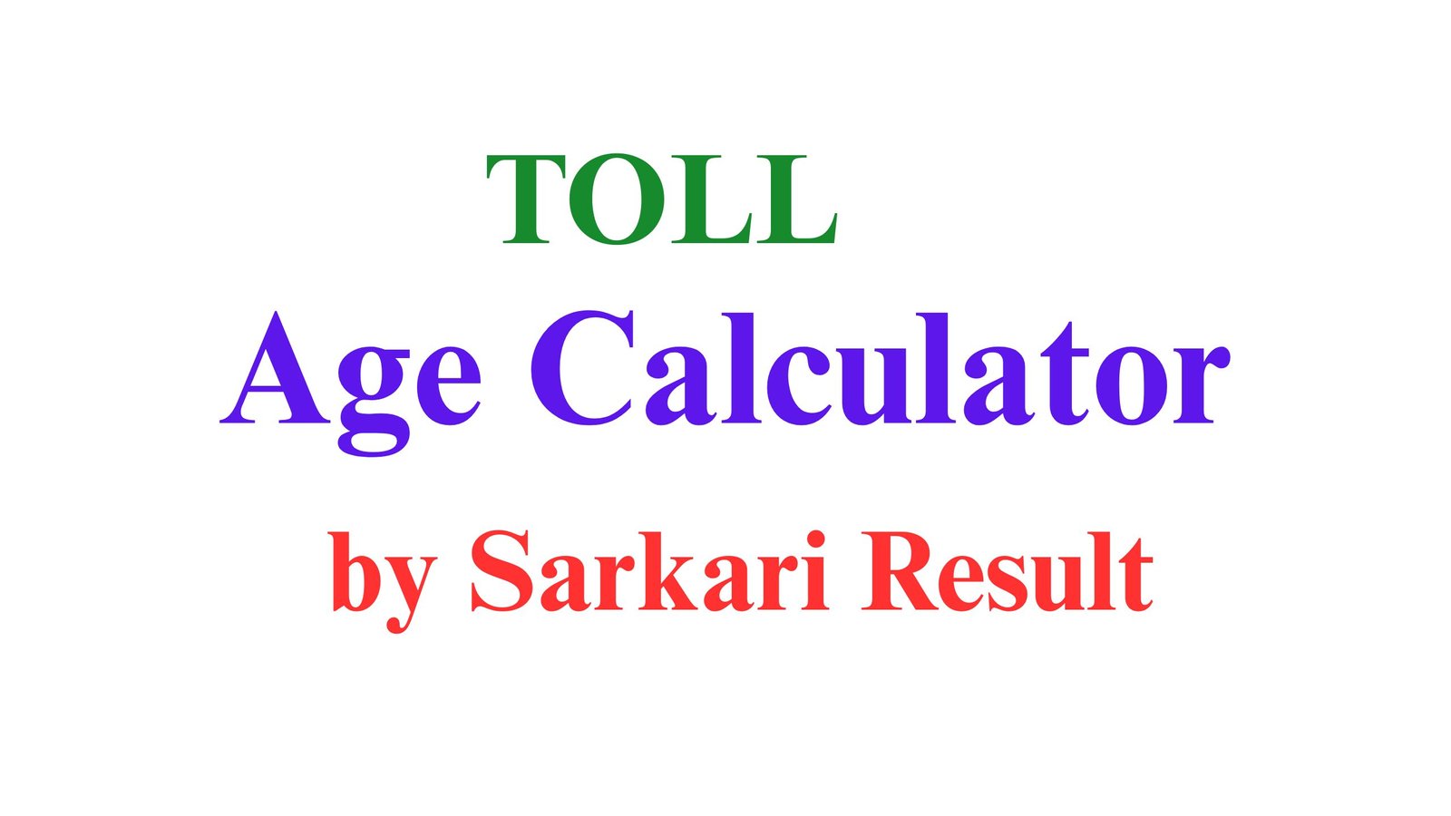 Age Calculator by Sarkari Result