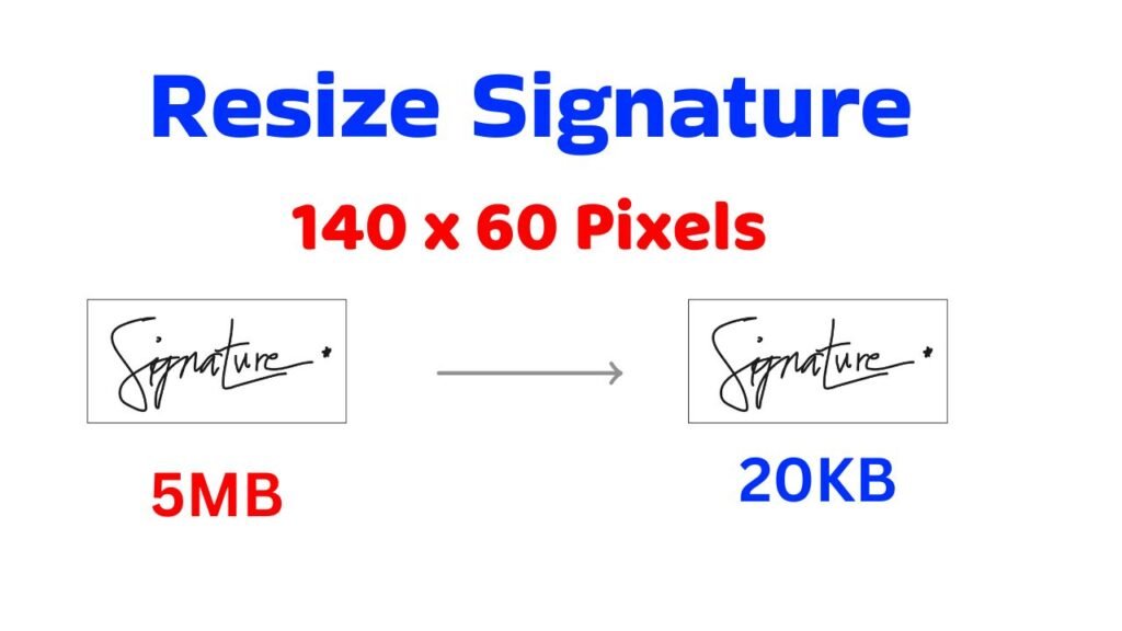 Resize Signature to 140 x 60 Pixels (Under 20KB)