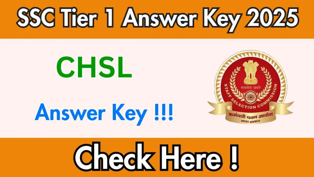 SSC CHSL Answer Key 2025 Out @ssc.gov.in, Tier 1 Response Sheet PDF