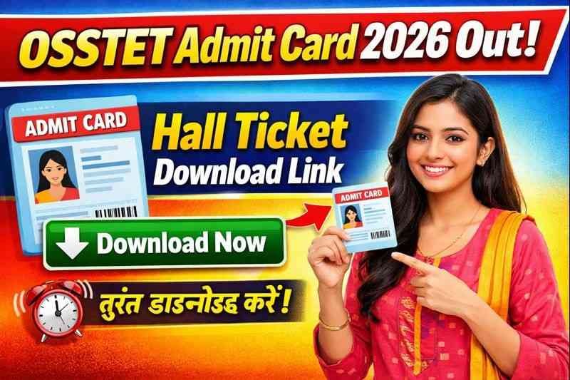 OSSTET Admit Card 2026 Out, Hall Ticket Download Link