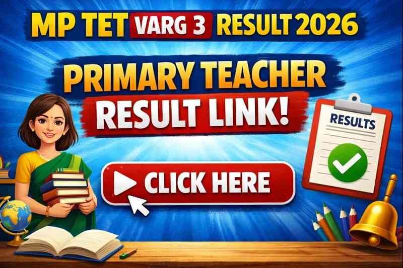 MP TET Varg 3 Result 2026, Primary Teacher Result Link