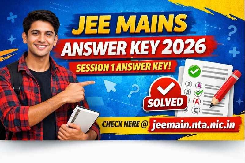 JEE Mains Answer Key 2026, Session 1 Answer Key, Check Here @jeemain.nta.nic.in