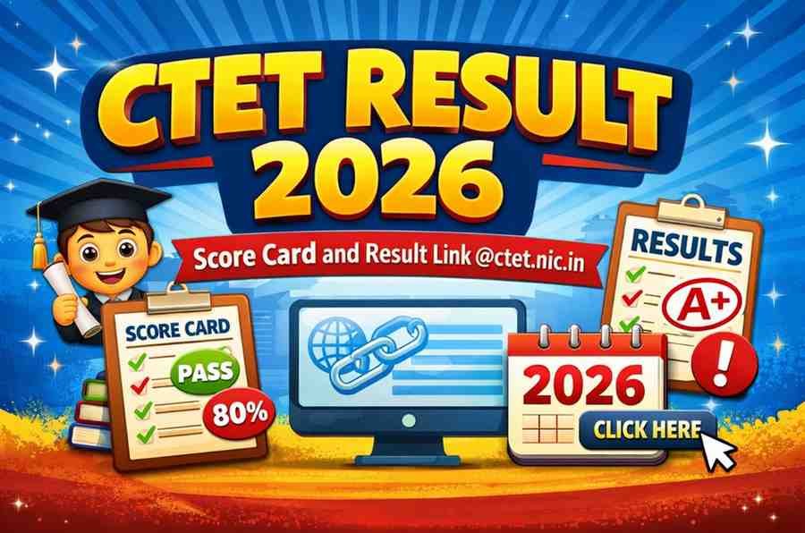 CTET Result 2026, Score Card and Result Link @ctet.nic.in