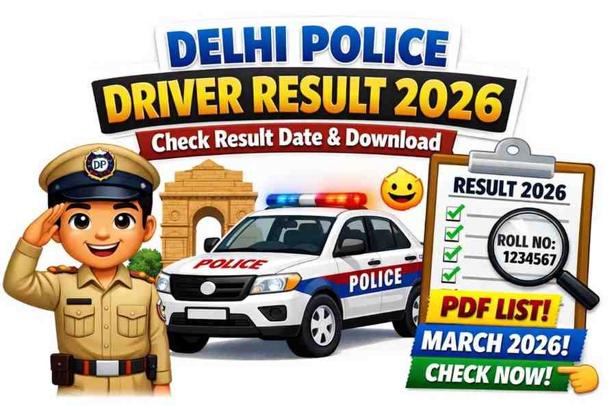 Delhi Police Driver Result 2026 : Check Result Date & Download