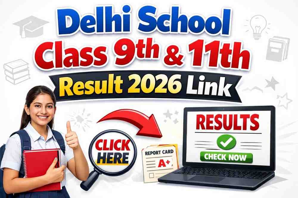 Delhi School Class 9th & 11th Result 2026 Link Out