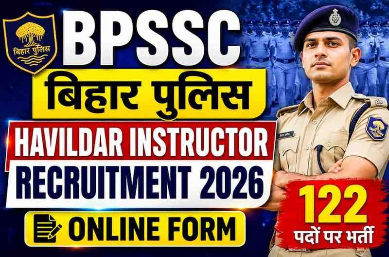BPSSC Bihar Police Havildar Instructor Recruitment 2026 Online Form for 122 Post