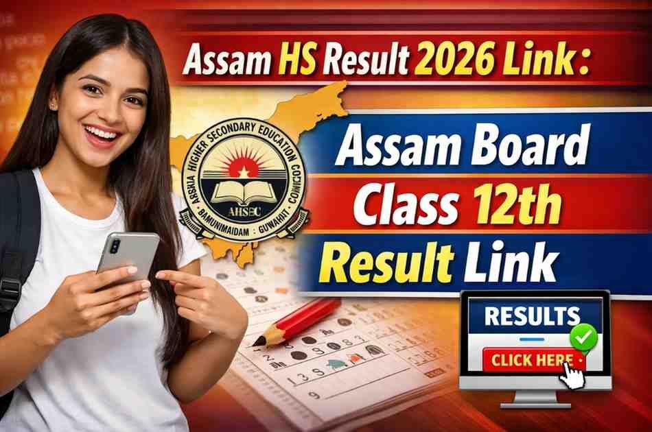 Assam HS Result 2026 Link: Assam Board Class 12th Result Link
