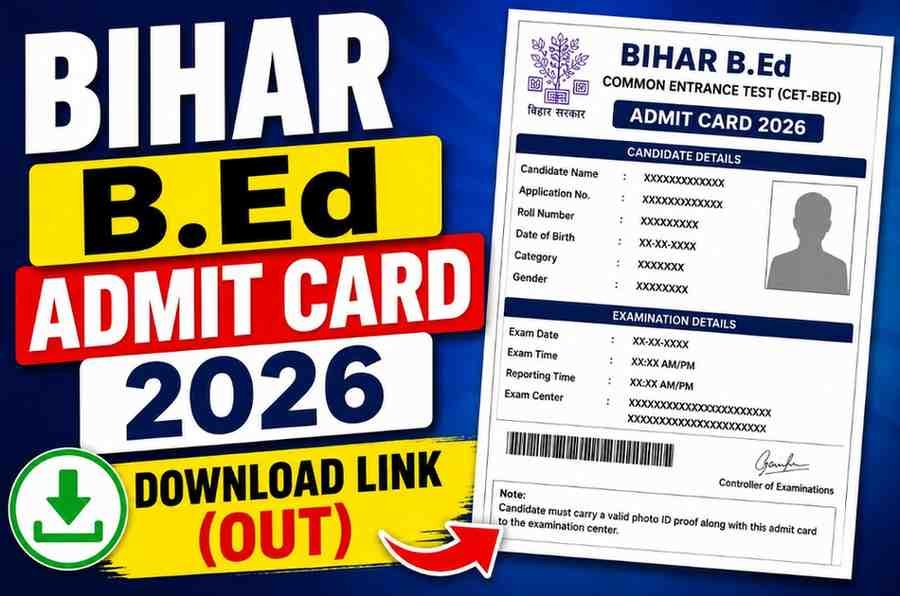Bihar B.Ed Admit Card 2026: Download Link (Out)