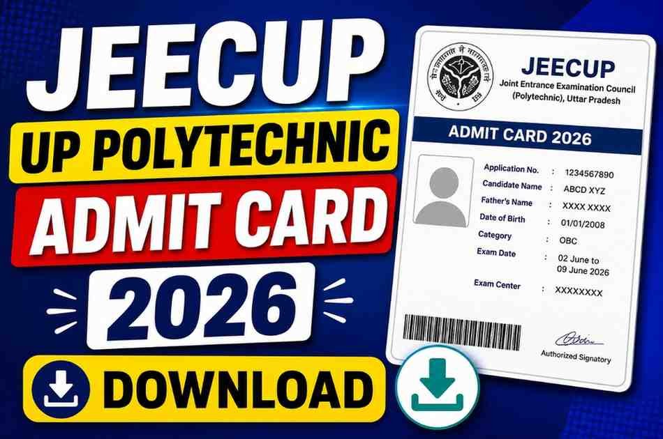 JEECUP UP Polytechnic Admit Card 2026 Download (Date)