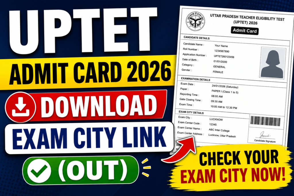UPTET Admit Card 2026 Download Exam City Link (OUT)