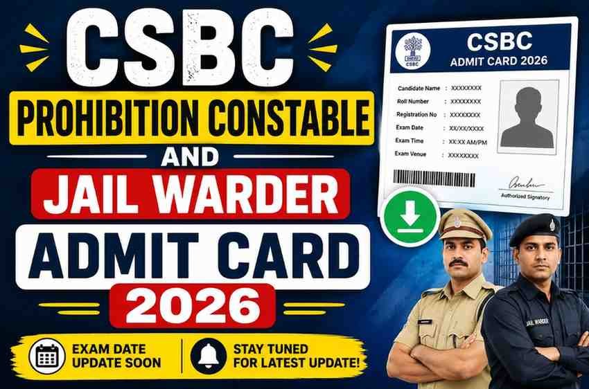CSBC Prohibition Constable and Jail Warder Admit Card 2026