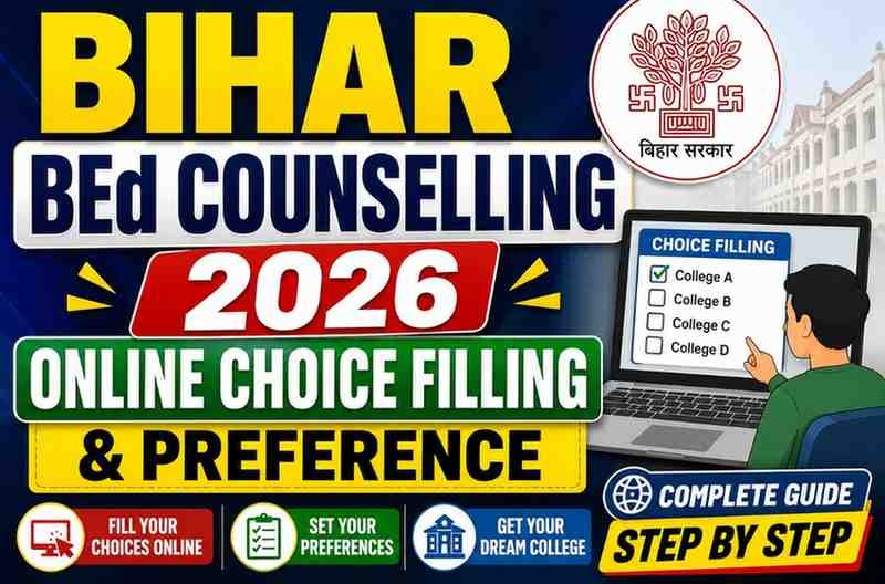 Bihar BEd Counselling 2026 Online Choice Filling & Preference